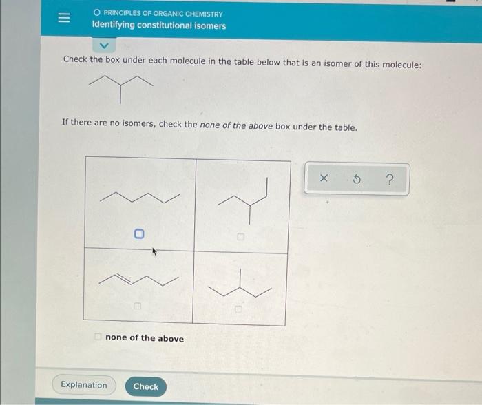 O Principles Of Organic Chemistry Identifying Constitutional Isomers Check The Box Under Each Molecule In The Table Belo 2