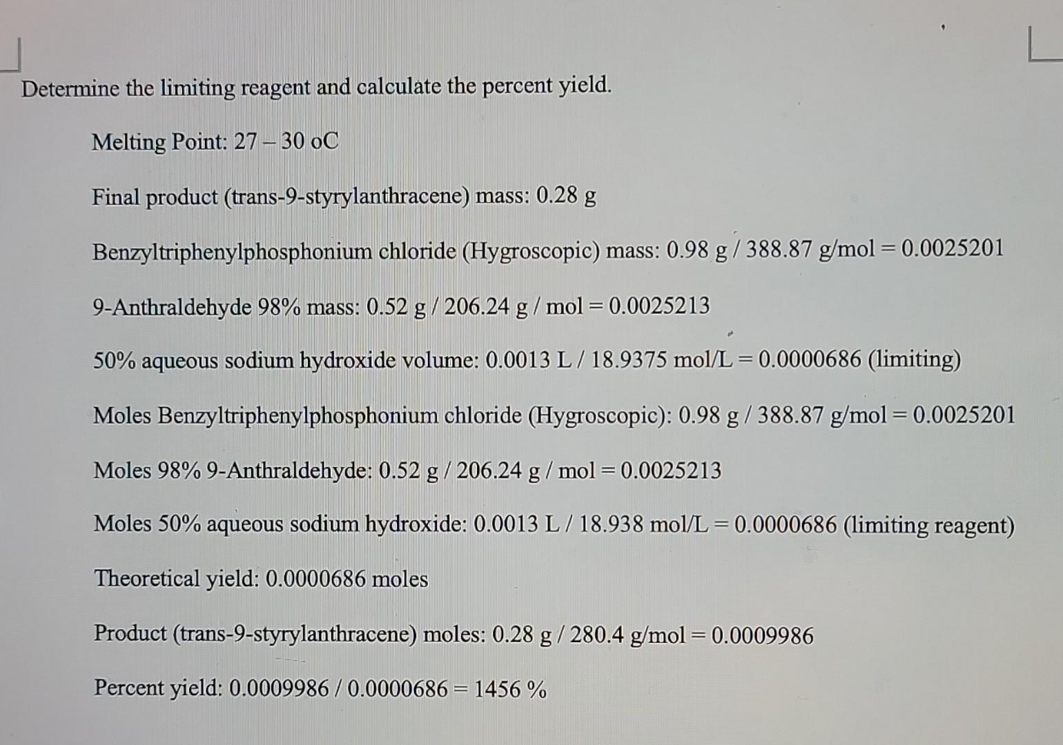 Determine The Limiting Reagent And Calculate The Percent Yield Melting Point 27 30 Oc Final Product Trans 9 Styrylant 1