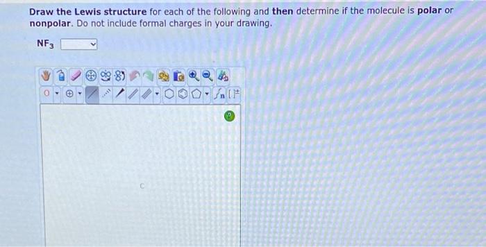 Draw The Lewis Structure For Each Of The Following And Then Determine If The Molecule Is Polar Or Nonpolar Do Not Inclu 1