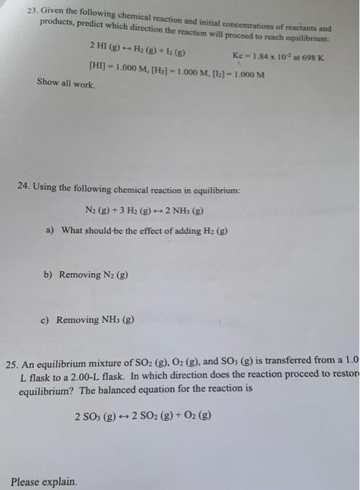 23 Given The Following Chemical Reaction And Initial Concentrations Of Reactants And Products Predict Which Direction 1
