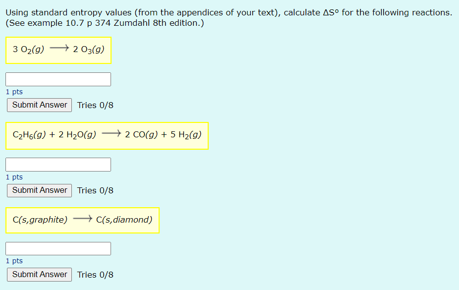 Using Standard Entropy Values From The Appendices Of Your Text Calculate Aso For The Following Reactions See Exampl 1