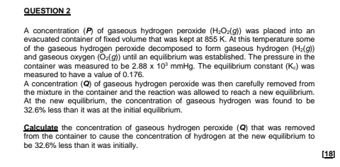 Question 2 A Concentration P Of Gaseous Hydrogen Peroxide H O G Was Placed Into An Evacuated Container Of Fixed Vo 1