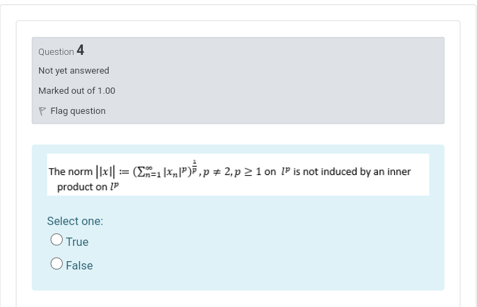 Question 4 Not Yet Answered Marked Out Of 1 00 P Flag Question The Norm 3 5 1 Xn P T P 2 P 21 On Ip Is Not 1