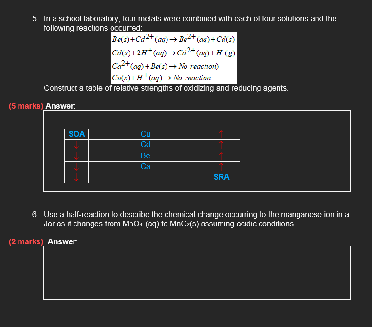 5 In A School Laboratory Four Metals Were Combined With Each Of Four Solutions And The Following Reactions Occurred B 1
