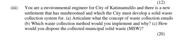 Iii 12 You Are A Environmental Engineer For City Of Katimamulilo And There Is A New Settlement That Has Mushroomed A 1