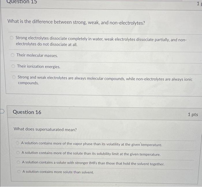 D Question 15 What Is The Difference Between Strong Weak And Non Electrolytes Strong Electrolytes Dissociate Complete 1