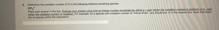 5 Determine The Oxidation Number Of Cl In The Following Chlorine Containing Species Cifa Place Your Answer In The Box 1
