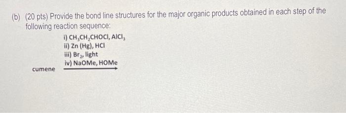 B 20 Pts Provide The Bond Line Structures For The Major Organic Products Obtained In Each Step Of The Following Reac 1