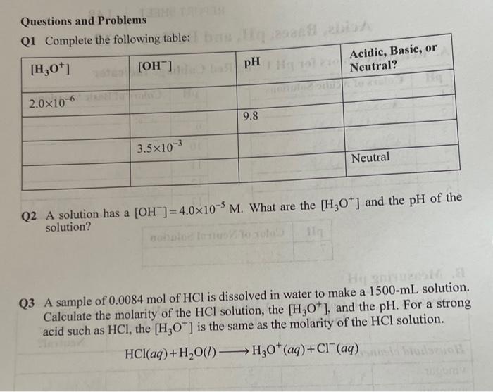 Questions And Problems 11 Q1 Complete The Following Table Basqa Bi H3o Oh Ph 2 0 10 6 3 5 10 3 9 8 Acidic Basic 1