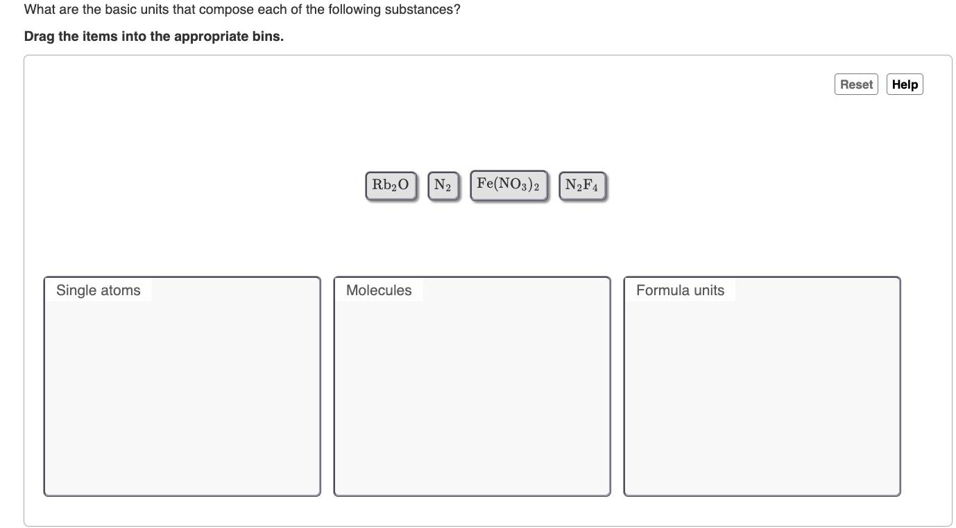 What Are The Basic Units That Compose Each Of The Following Substances Drag The Items Into The Appropriate Bins 1