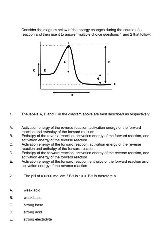 1 A B C D E 2 A B C D E Consider The Diagram Below Of The Energy Changes During The Course Of A Reaction And 1