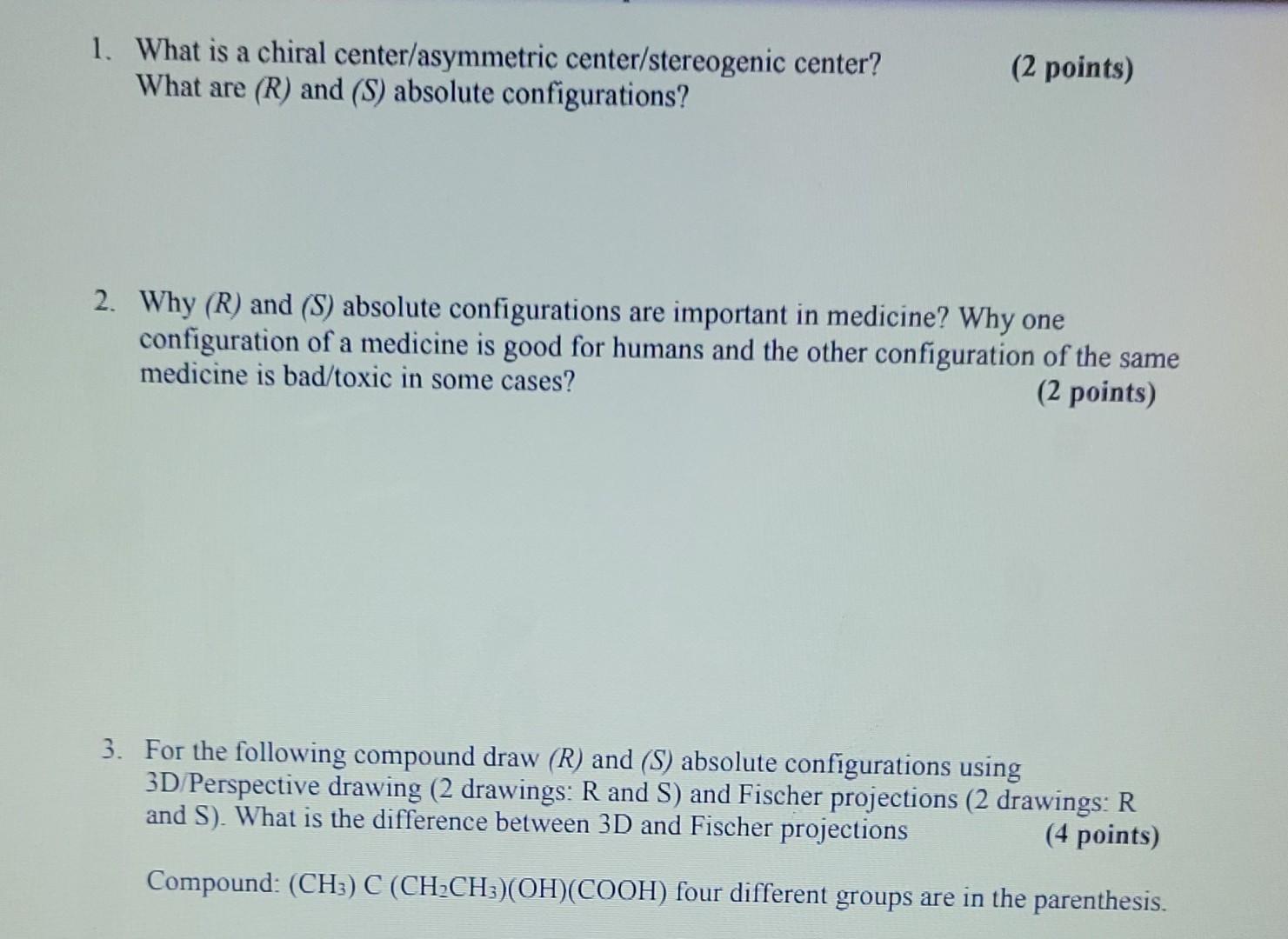 1 What Is A Chiral Center Asymmetric Center Stereogenic Center What Are R And S Absolute Configurations 2 Points 1