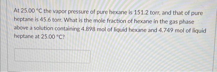 Question 4 At 35 C The Vapor Pressure Of Pure Ethanol Is 103 3 Torr A Solution Is Prepared By Dissolving 65 0 G Of Th 2