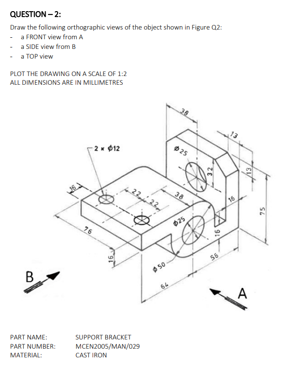 Question 2 Draw The Following Orthographic Views Of The Object Shown In Figure 22 A Front View From A A Side View 1