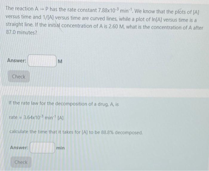 The Reaction Ap Has The Rate Constant 7 88x10 3 Min We Know That The Plots Of A Versus Time And 1 A Versus Time Ar 1