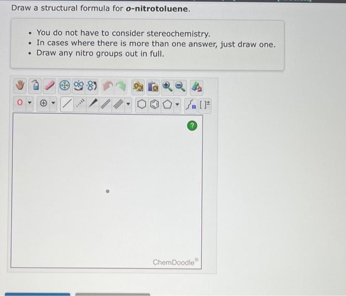 Draw A Structural Formula For O Nitrotoluene You Do Not Have To Consider Stereochemistry In Cases Where There Is M 1