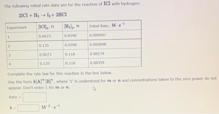 The Following Initial Rate Data Are For The Reaction Of Ici With Hydrogen 21c1 H 1 2hcl Experiment 1 2 3 4 Ici 1