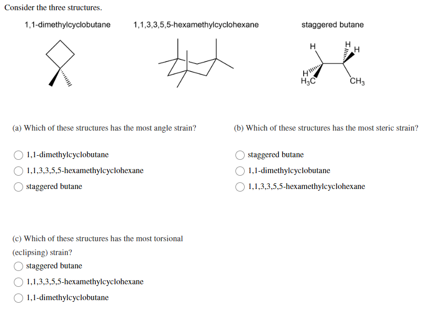 Consider The Three Structures 1 1 Dimethylcyclobutane A Which Of These Structures Has The Most Angle Strain 1 1 Dime 1