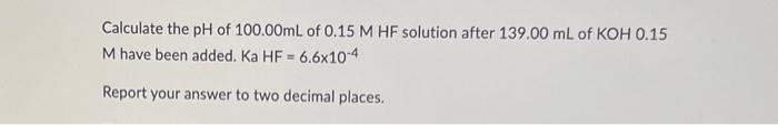 A 100 00ml Solution Of 1 20 M In Hc H3o2 Is Titrated With 1 20 M Naoh Find The Ph After 100 00ml Of Naoh Have Been Adde 2