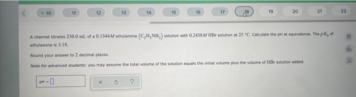 10 11 12 M 13 X 14 15 16 17 18 19 A Chemist Titrates 230 0 Ml Of A 0 1344 M Ethylamine C H Nh Solution With 0 2438 1