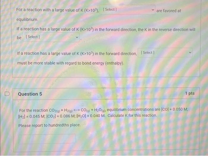 For A Reaction With A Large Value Of K K 103 Select Equilibrium If A Reaction Has A Large Value Of K K 10 In Th 1