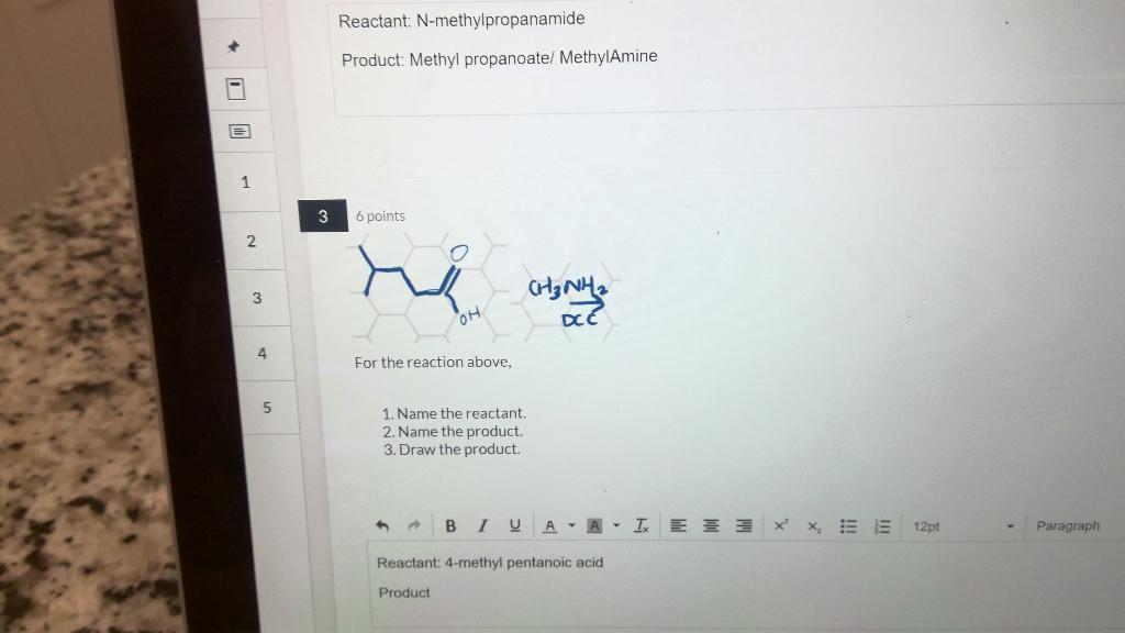 E 1 2 3 4 5 3 Reactant N Methylpropanamide Product Methyl Propanoate Methylamine 6 Points Oh For The Reaction Above 1
