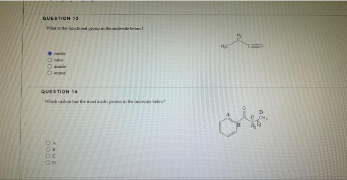 Question 13 What Is The Functional Group In The Molecule Below 000 Nitrile Nitro Amide Amine Question 14 Which Carbon 1