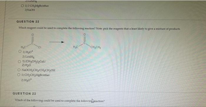 2 Liai O 1 2 Ch3mgbr Ether 2 Naoh Question 22 Which Reagent Could Be Used To Complete The Following Reaction Note Pi 1