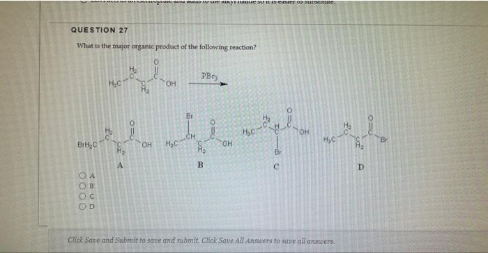 Question 27 What Is The Major Organic Product Of The Following Reaction 0 H V Brh C A B H C Od Oh Br B Paint And 1