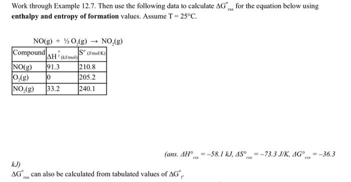 Work Through Example 12 7 Then Use The Following Data To Calculate Ag For The Equation Below Using Enthalpy And Entropy 1