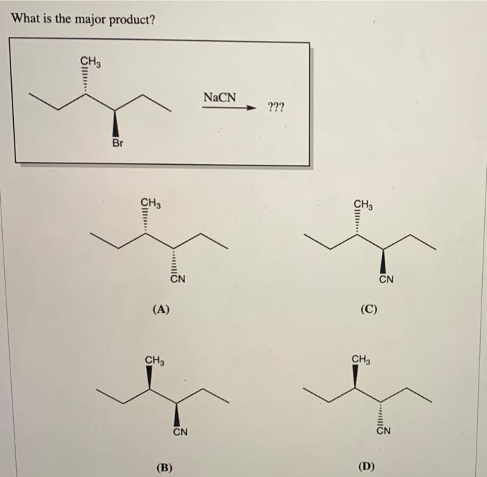 Which Substrate Will Undergo A Sn2 Reaction The Most Quickly A Oh B Ci C D What Is The Major Product Ch3 Br C 2