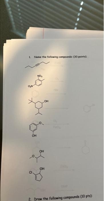 1 Name The Following Compounds 30 Points Oh Oh Oh Oh 2 Draw The Following Compounds 10 Pts 1