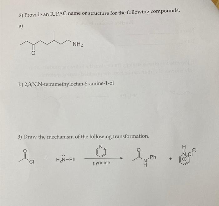 2 Provide An Iupac Name Or Structure For The Following Compounds A Nh B 2 3 N N Tetramethyloctan 5 Amine 1 Ol 3 Dr 1