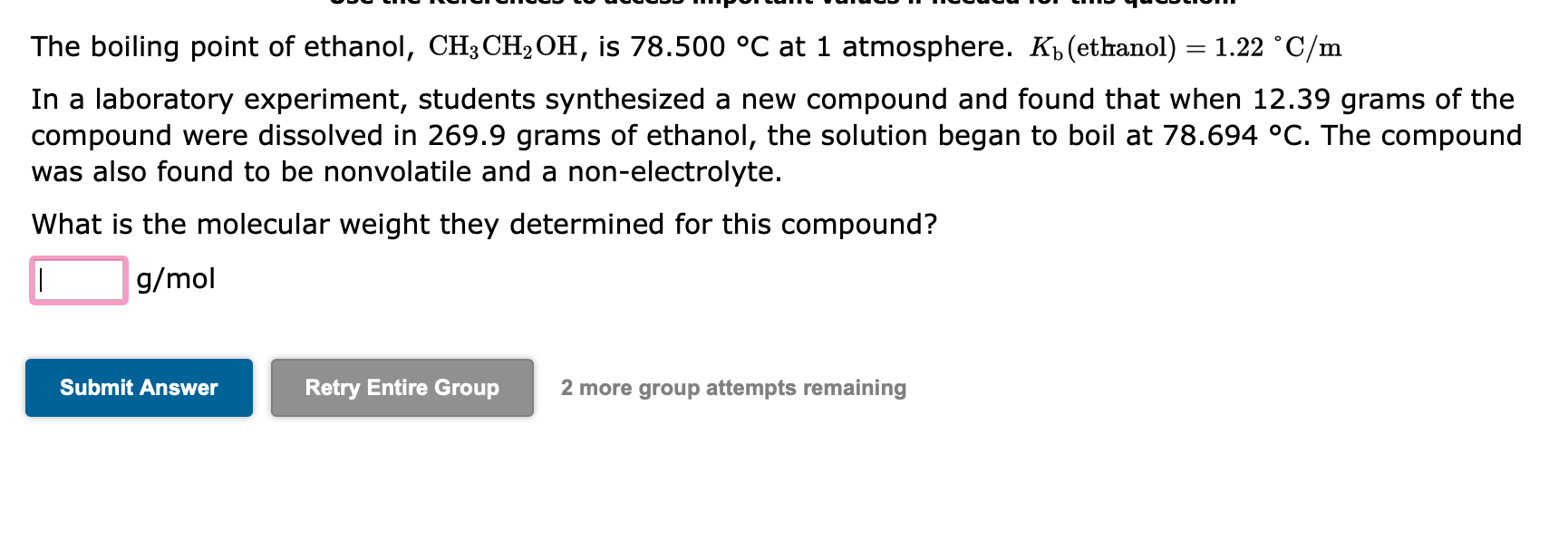 The Boiling Point Of Ethanol Ch3ch Oh Is 78 500 C At 1 Atmosphere K Ethanol 1 22 C M In A Laboratory Experiment 1