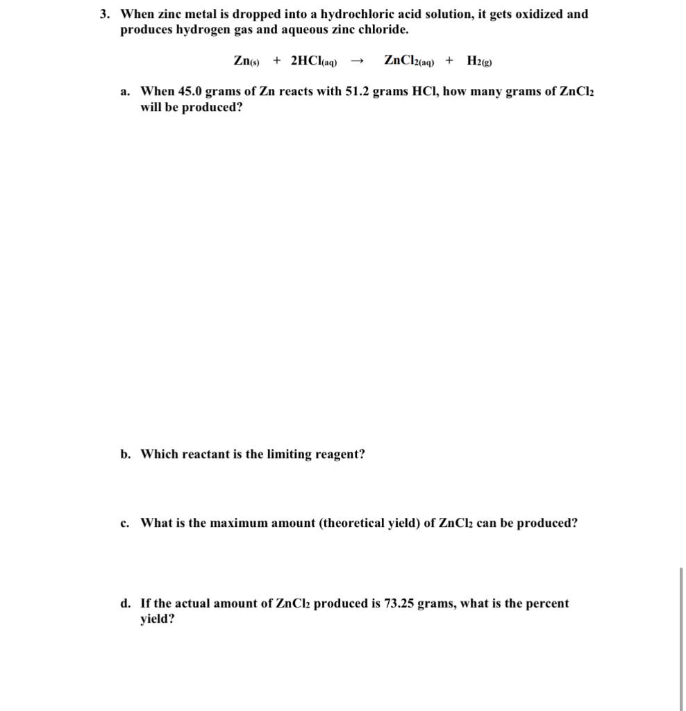 3 When Zinc Metal Is Dropped Into A Hydrochloric Acid Solution It Gets Oxidized And Produces Hydrogen Gas And Aqueous 1