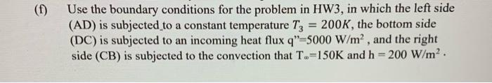 A 100 Points A Square Shaped Piece Of Solid Has A Size Of Im X 1m Which Is Shown In The Following Figure The Thermal 2