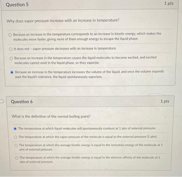Question 5 Why Does Vapor Pressure Increase With An Increase In Temperature O Because An Increase In The Temperature Co 1