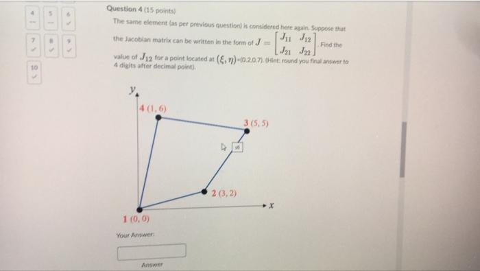 Question 4 15 Points The Same Element As Per Previous Question Is Considered Herein Suppose That 7 Find The The Jacobian 1