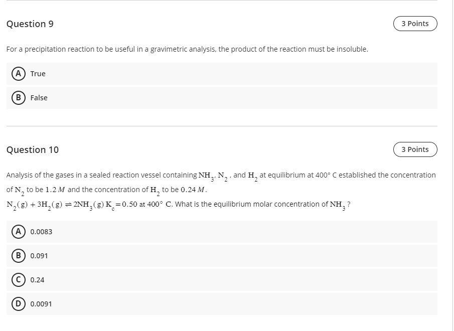 Question 9 For A Precipitation Reaction To Be Useful In A Gravimetric Analysis The Product Of The Reaction Must Be Inso 1