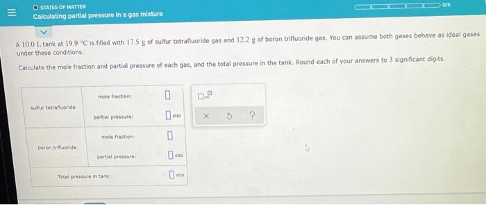O States Of Matter Calculating Partial Pressure In A Gas Mixture A 10 0 1 Tank At 19 9 C Is Filled With 17 5 G Of Sulf 1