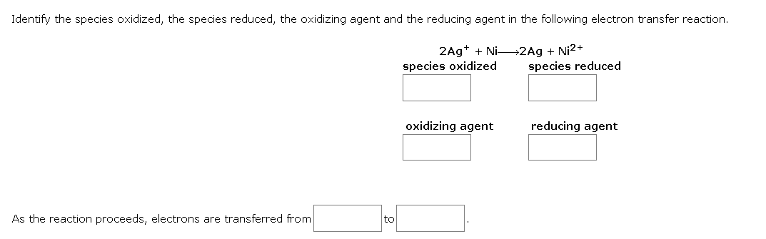 Identify The Species Oxidized The Species Reduced The Oxidizing Agent And The Reducing Agent In The Following Electron 1