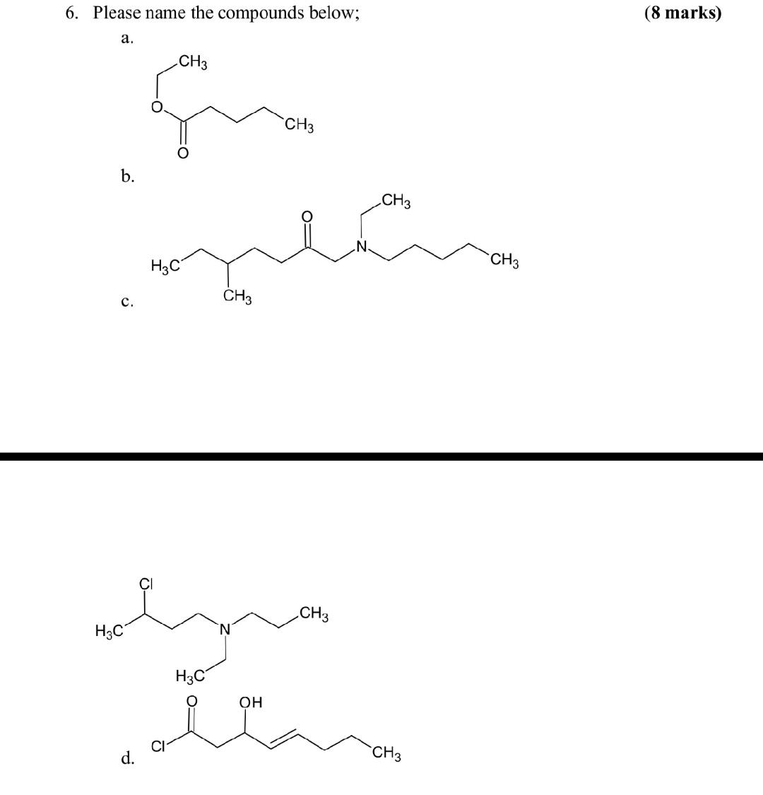 6 Please Name The Compounds Below A B C H C Ch3 Q D Ch3 Aplana H3c Olynas H3c Ch3 Ci Ch3 Oh Ch 3 Ch3 Ch3 8 Marks 1