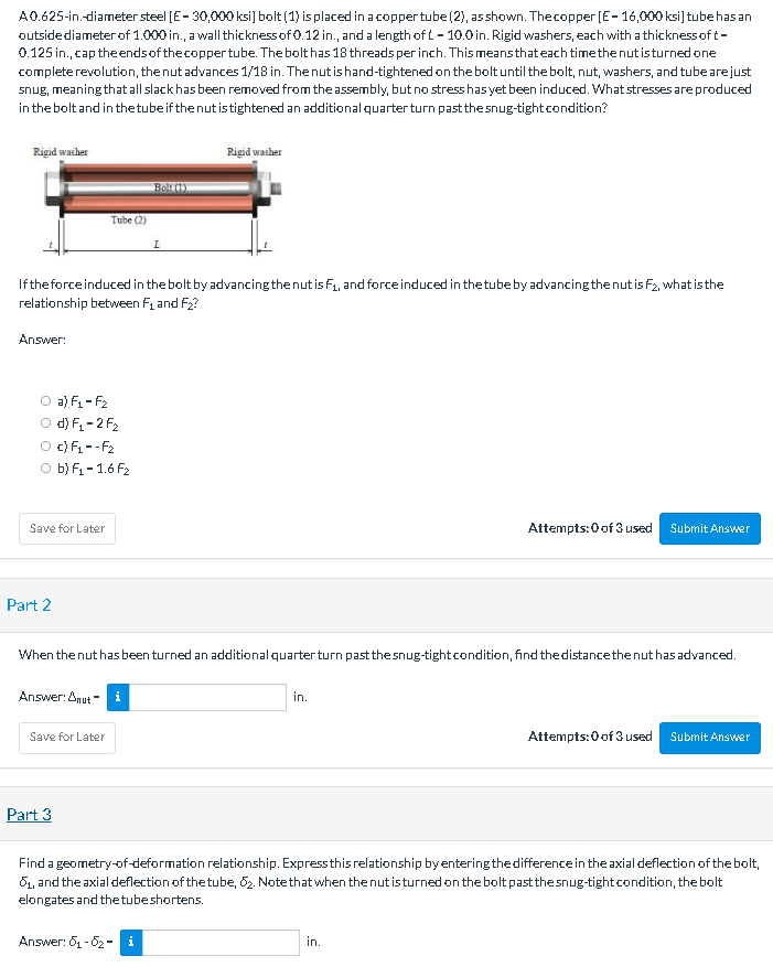 A0 625 In Diameter Steel E 30 000 Ksi Bolt 1 Is Placed In A Copper Tube 2 As Shown The Copper E 16 000 Ksi Tu 1