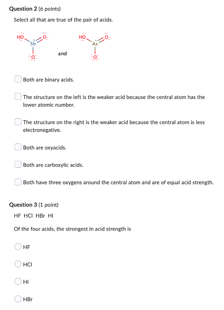 Question 2 6 Points Select All That Are True Of The Pair Of Acids 0 O Both Are Binary Acids And Both Are Oxyacids T 1
