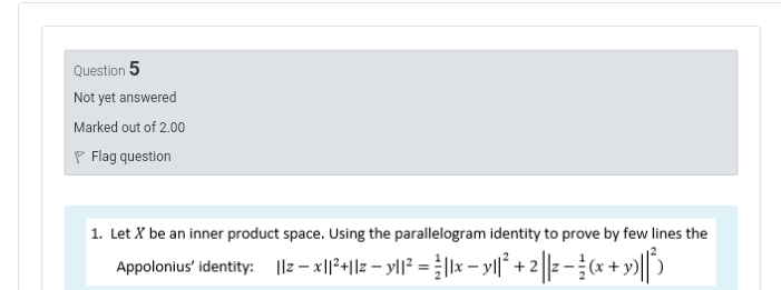 Question 5 Not Yet Answered Marked Out Of 2 00 P Flag Question 1 Let X Be An Inner Product Space Using The Parallelogr 1