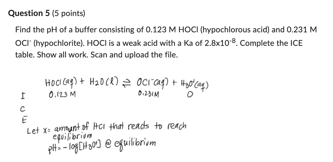 Question 5 5 Points Find The Ph Of A Buffer Consisting Of 0 123 M Hoci Hypochlorous Acid And 0 231 M Oci Hypochlori 1