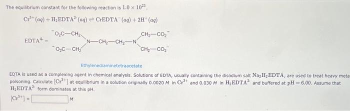 The Equilibrium Constant For The Following Reaction Is 1 0 X 10 3 Cr Aq H Edta Aq Credta Aq 2h Aq 0 C Ch 1