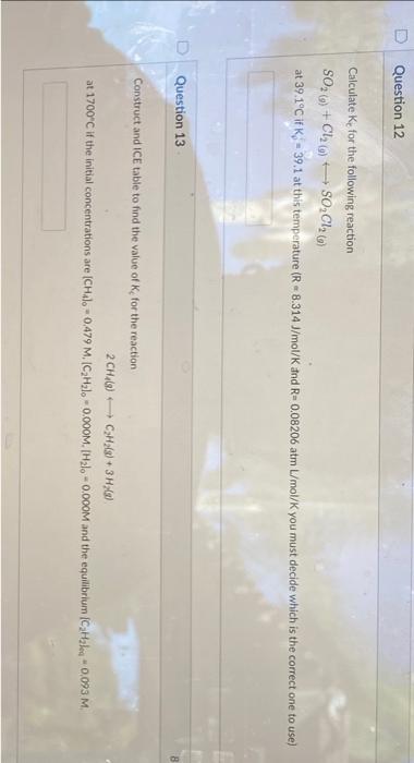 Question 12 Calculate Ke For The Following Reaction So 9 Cl G So Cl G At 39 1 C If K 39 1 At This Temperatur 1