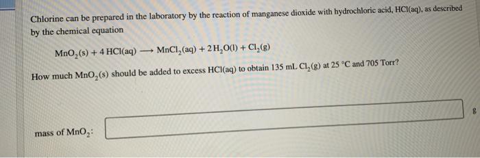 Chlorine Can Be Prepared In The Laboratory By The Reaction Of Manganese Dioxide With Hydrochloric Acid Hcl Aq As Desc 1