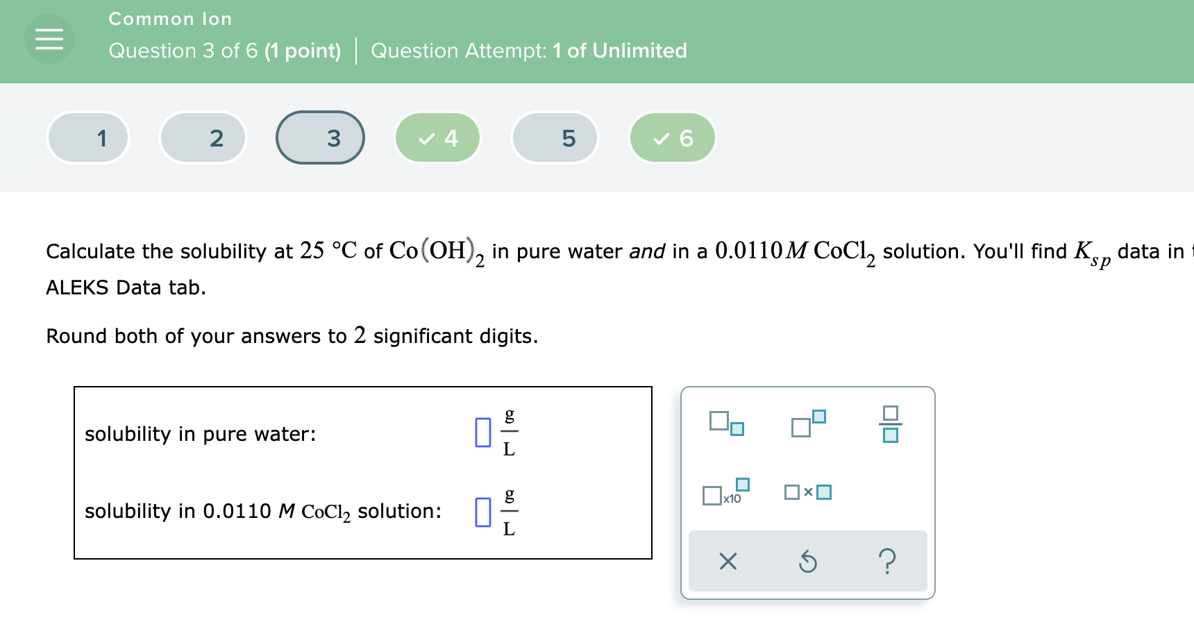 Common Lon Question 3 Of 6 1 Point Question Attempt 1 Of Unlimited 1 2 3 4 Solubility In Pure Water Round Both 1